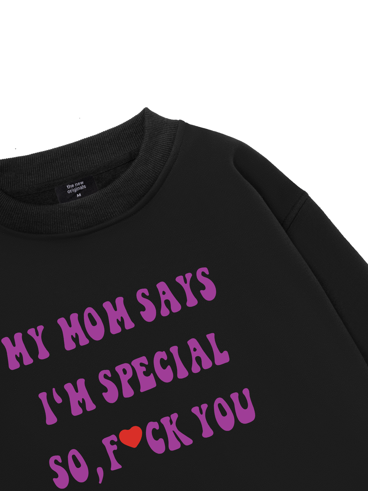 My mom says I_m special Sweater