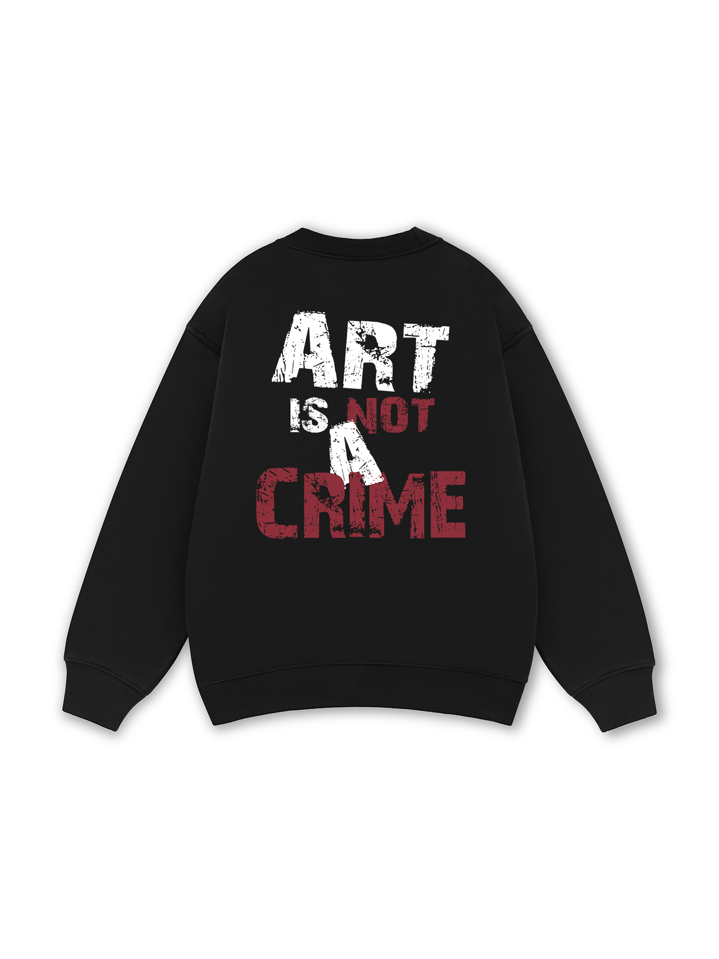 Be Bold Art Is Not A Crime Sweater