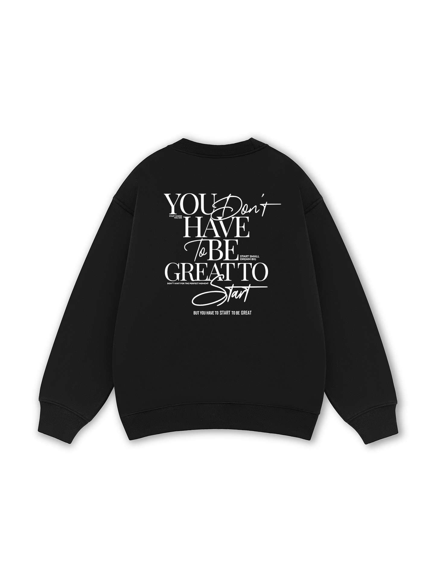 Be Bold Start Small Dream Big Sweater