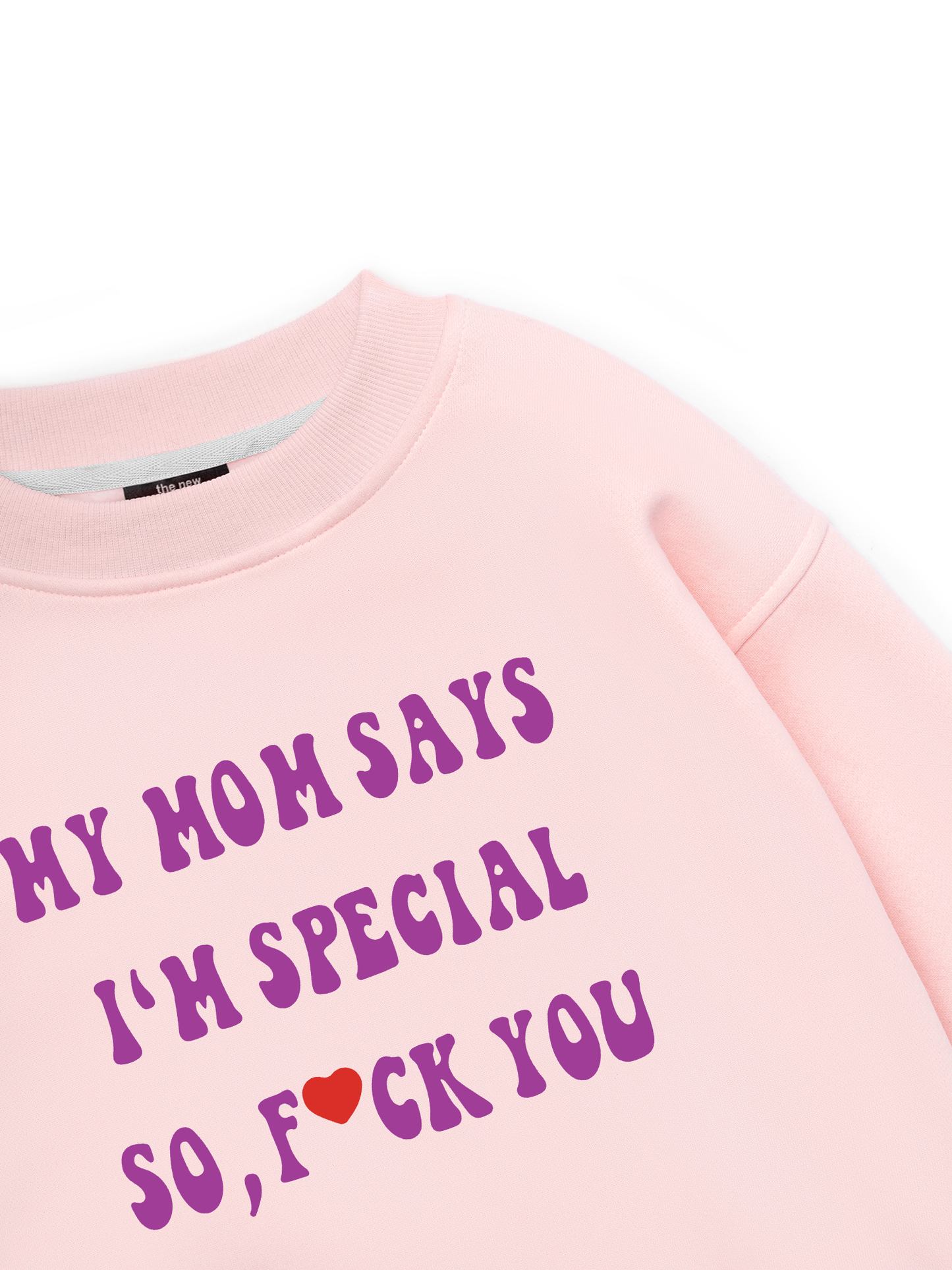 My mom says I_m special Sweater