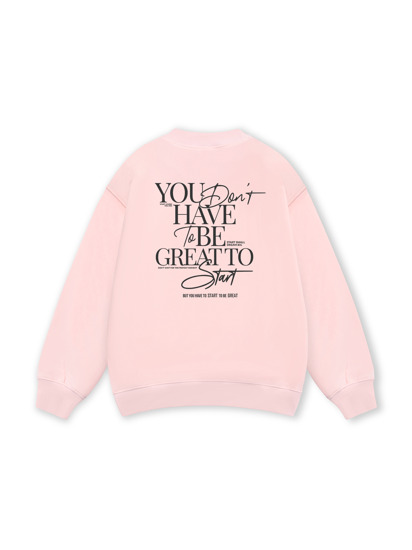 Be Bold Start Small Dream Big Sweater