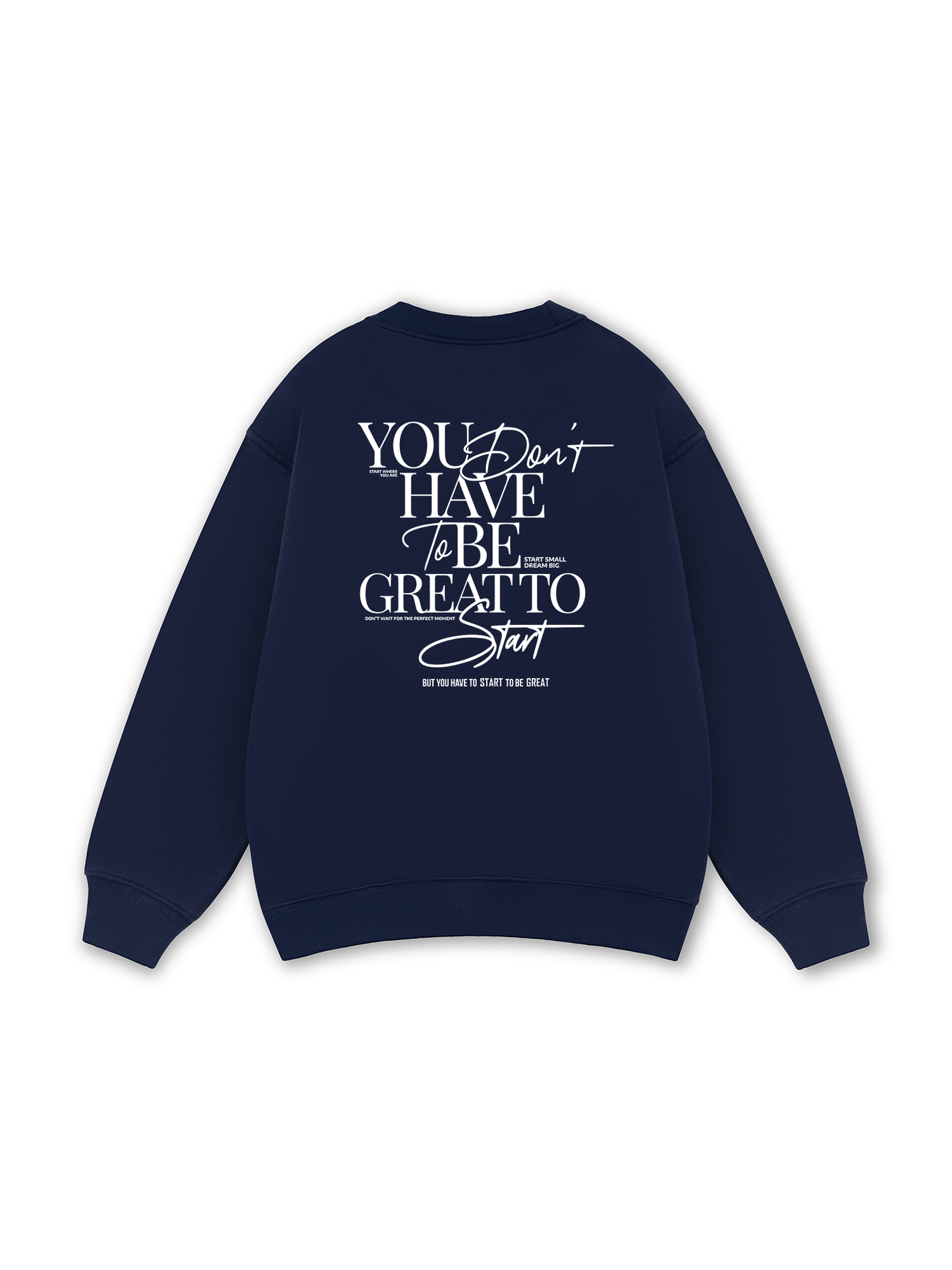 Be Bold Start Small Dream Big Sweater