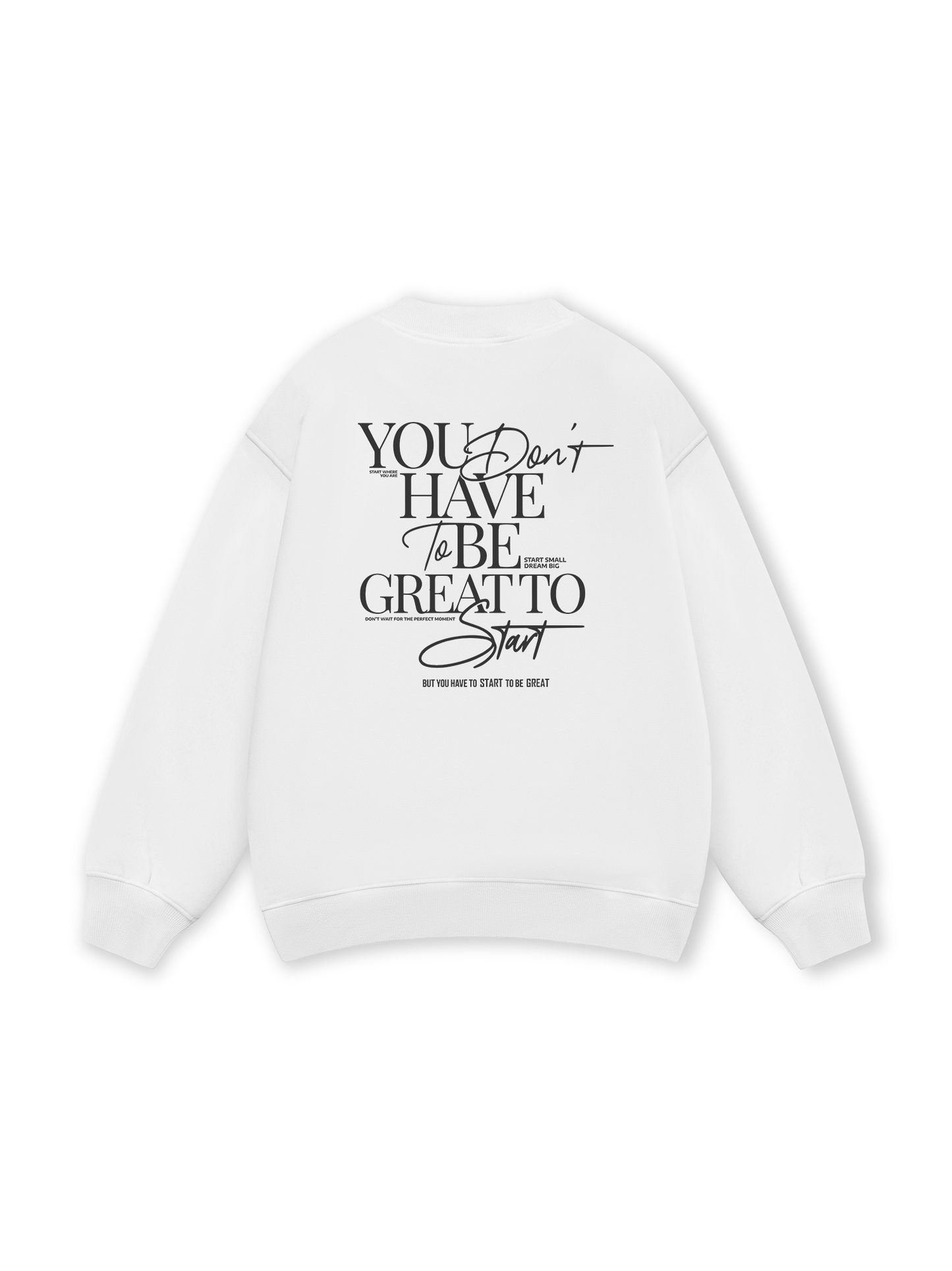 Be Bold Start Small Dream Big Sweater