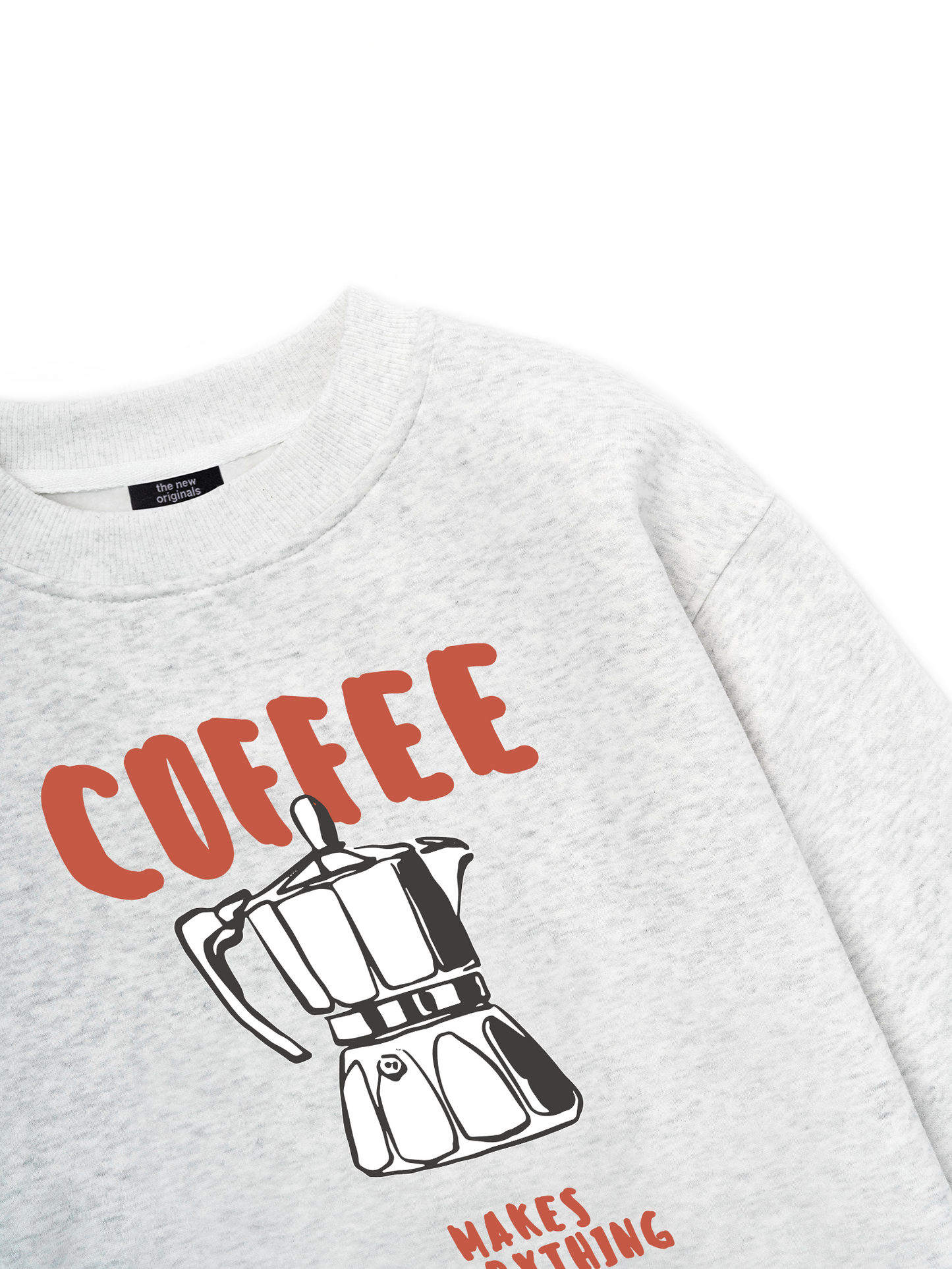 Makes Everything Better Sweater