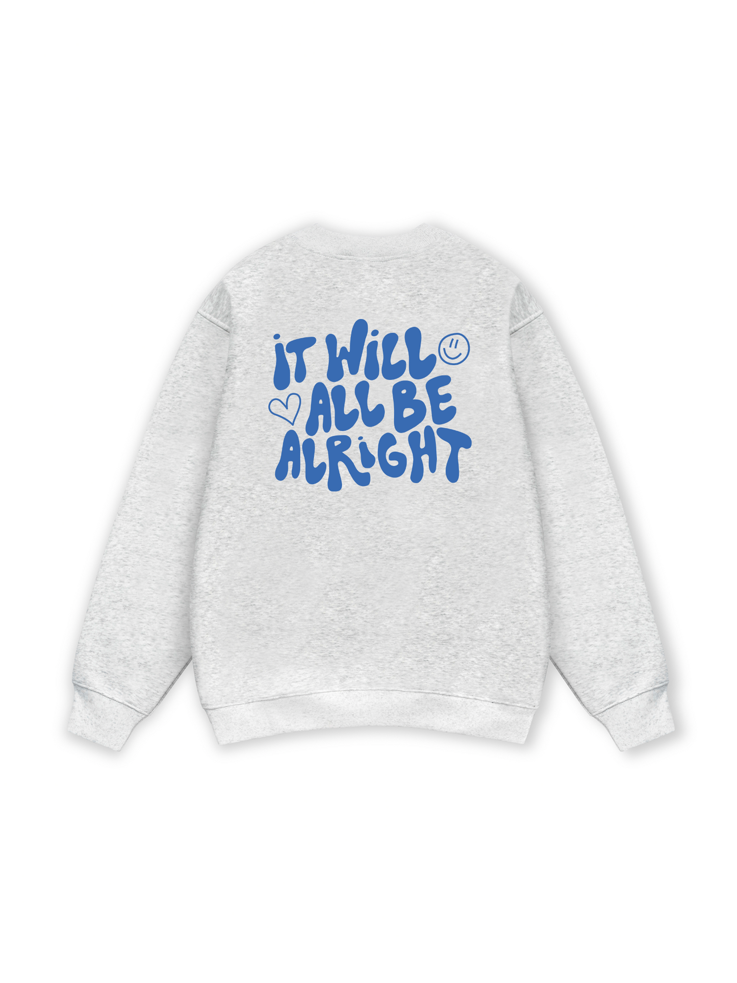 It Will All Be Alright Sweater