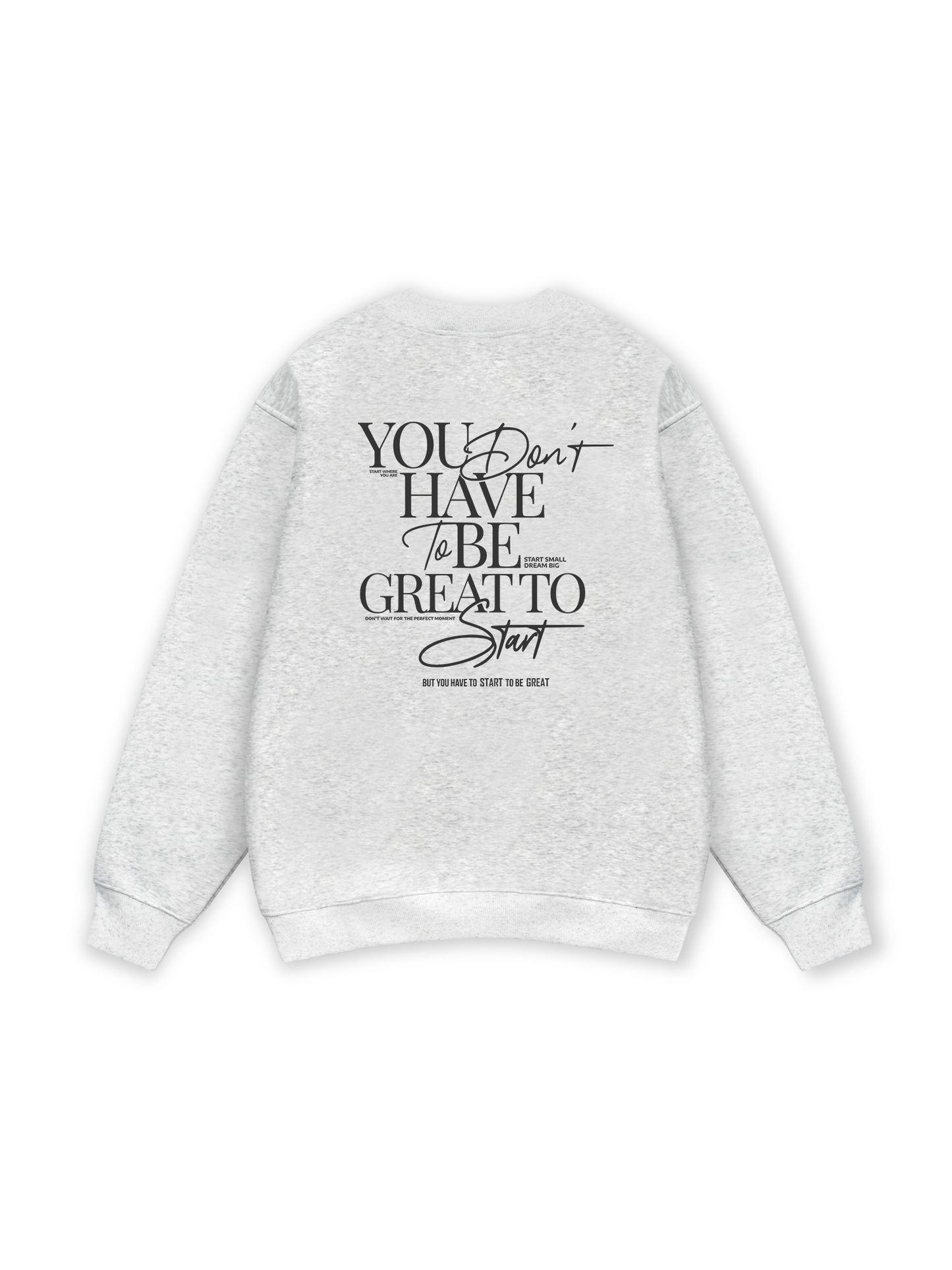 Be Bold Start Small Dream Big Sweater