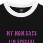Áo Thun Ringer Relaxed Fit My mom says I_m special