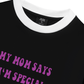 Áo Thun Ringer Relaxed Fit My mom says I_m special