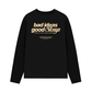Áo Thun Dài Tay Bad Ideas Good Storys