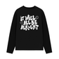 Áo Thun Dài Tay It Will All Be Alright