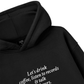 Let_s Drink Coffee Hoodie