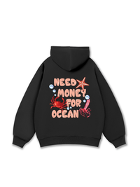 Need Money For Ocean Hoodie