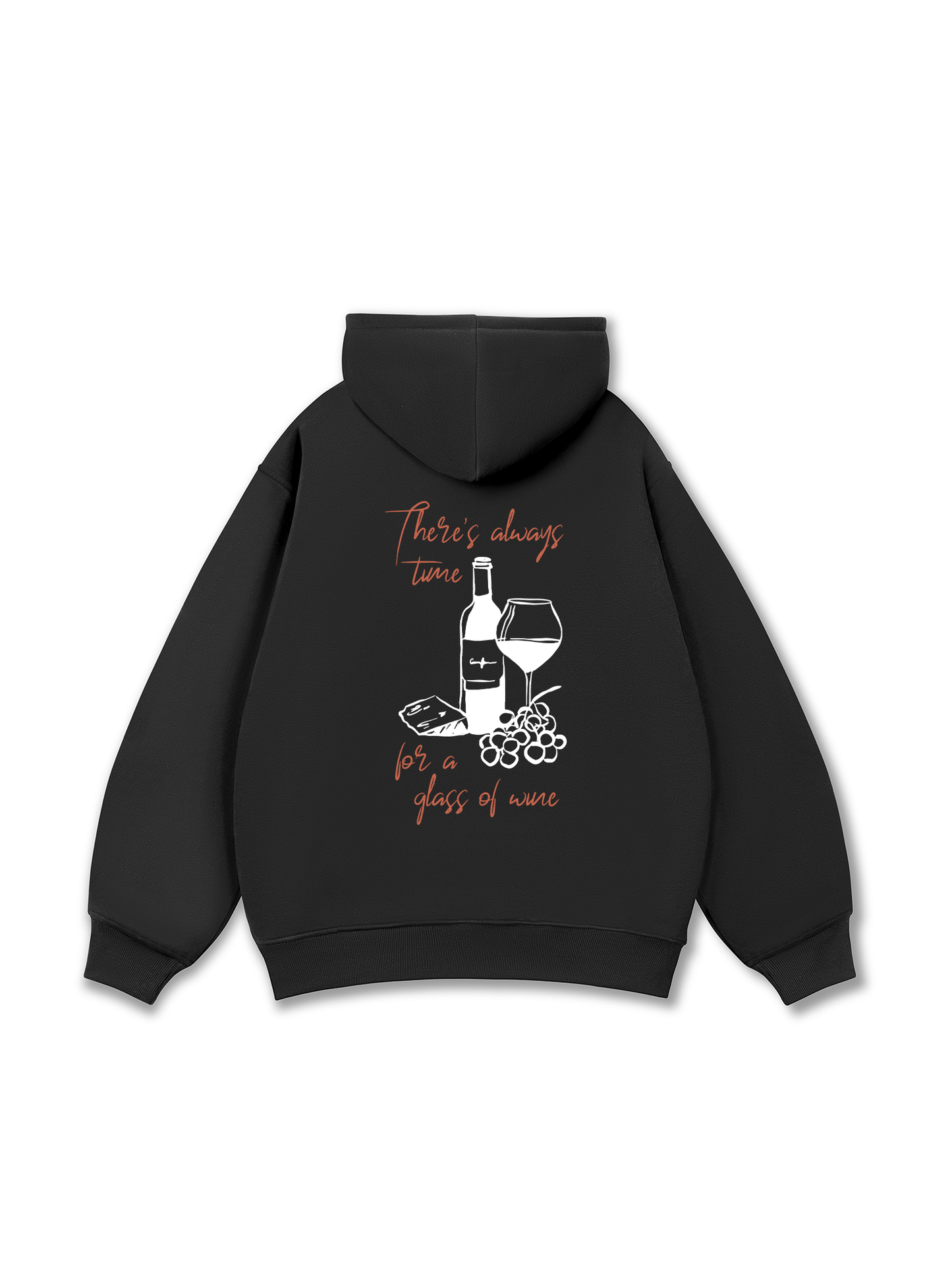 There_s always time for a glass of wine Hoodie