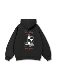 There_s always time for a glass of wine Hoodie