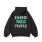 Ignore Toxic People Hoodie