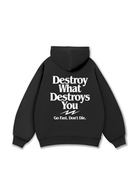 Vibe Destroy What Destroy You Hoodie