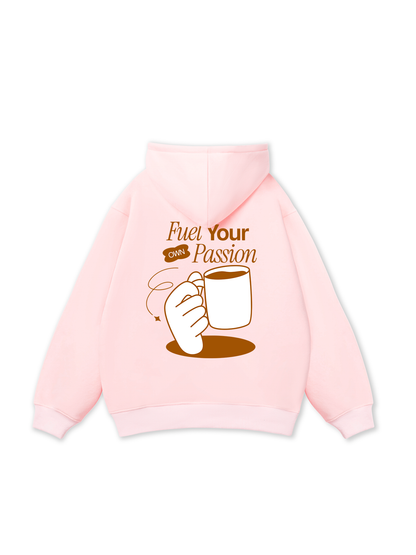 Fuel Your Own Passion Hoodie