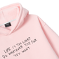 Life Is Too Short Hoodie