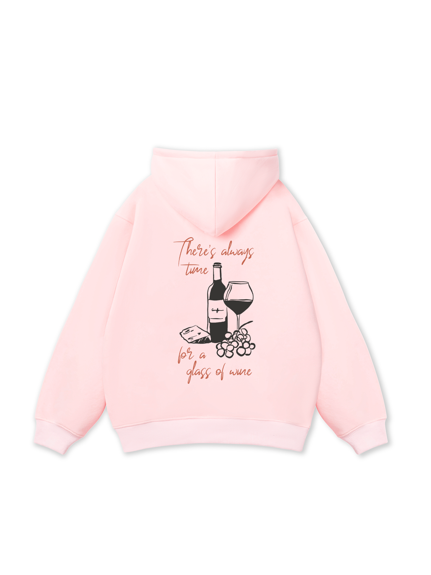 There_s always time for a glass of wine Hoodie