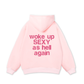 Life Vibe Woke Up Hoodie