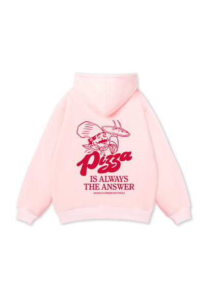 Pizza Is Always The Answer Hoodie