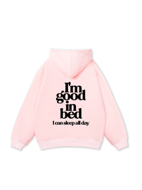 Life Vibe Good In Bed Hoodie