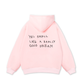 Good Dream Hoodie