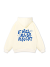It Will All Be Alright Hoodie