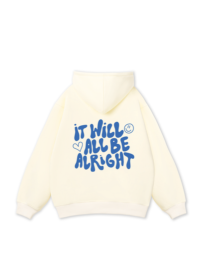 It Will All Be Alright Hoodie
