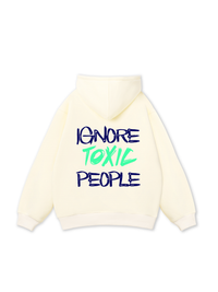 Ignore Toxic People Hoodie