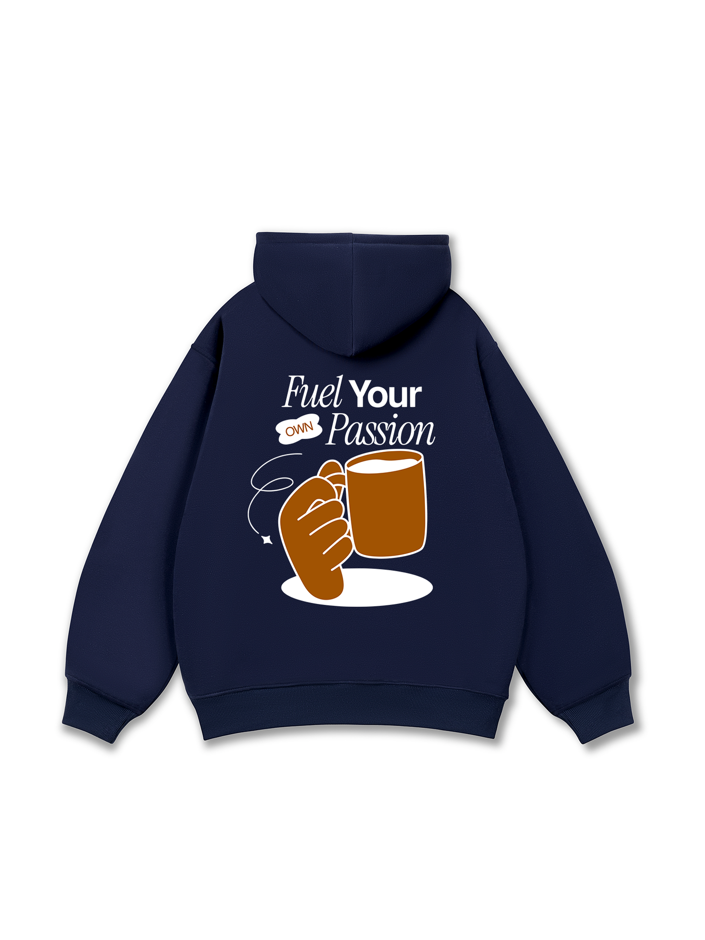 Fuel Your Own Passion Hoodie