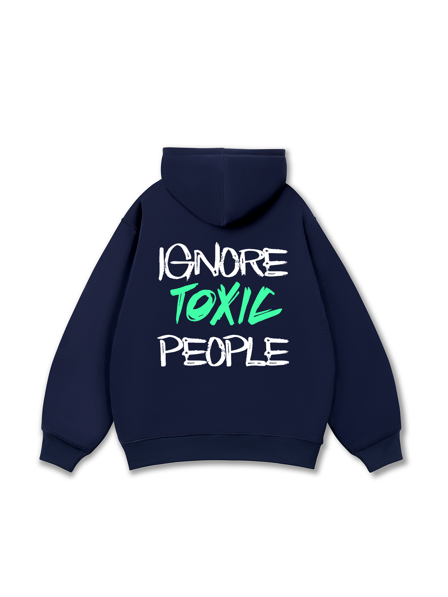 Ignore Toxic People Hoodie