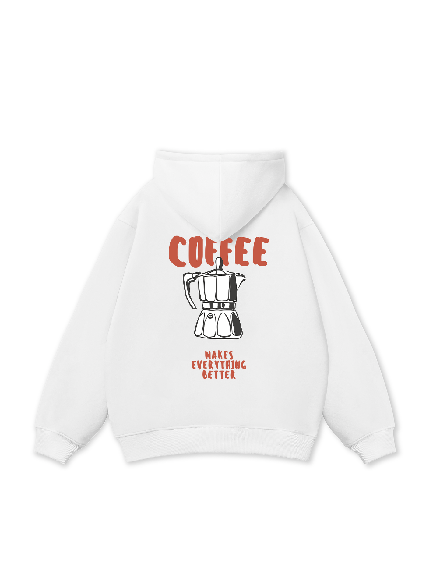 Makes Everything Better Hoodie