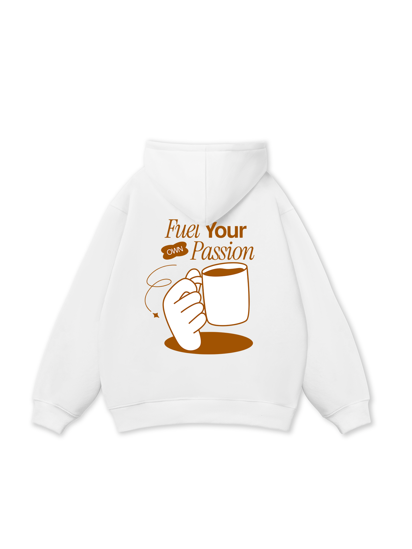 Fuel Your Own Passion Hoodie