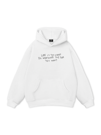 Life Is Too Short Hoodie