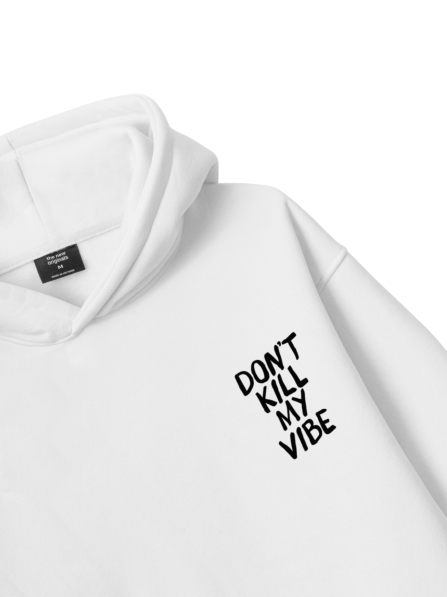 Don_t Kill My Vibe Hoodie