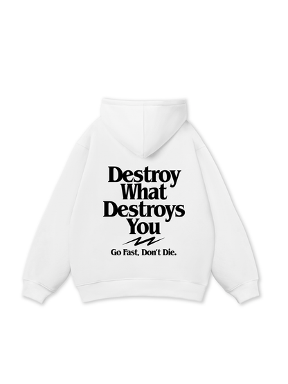 Vibe Destroy What Destroy You Hoodie