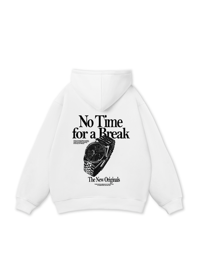No Time For A Break Hoodie