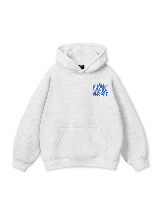 It Will All Be Alright Hoodie