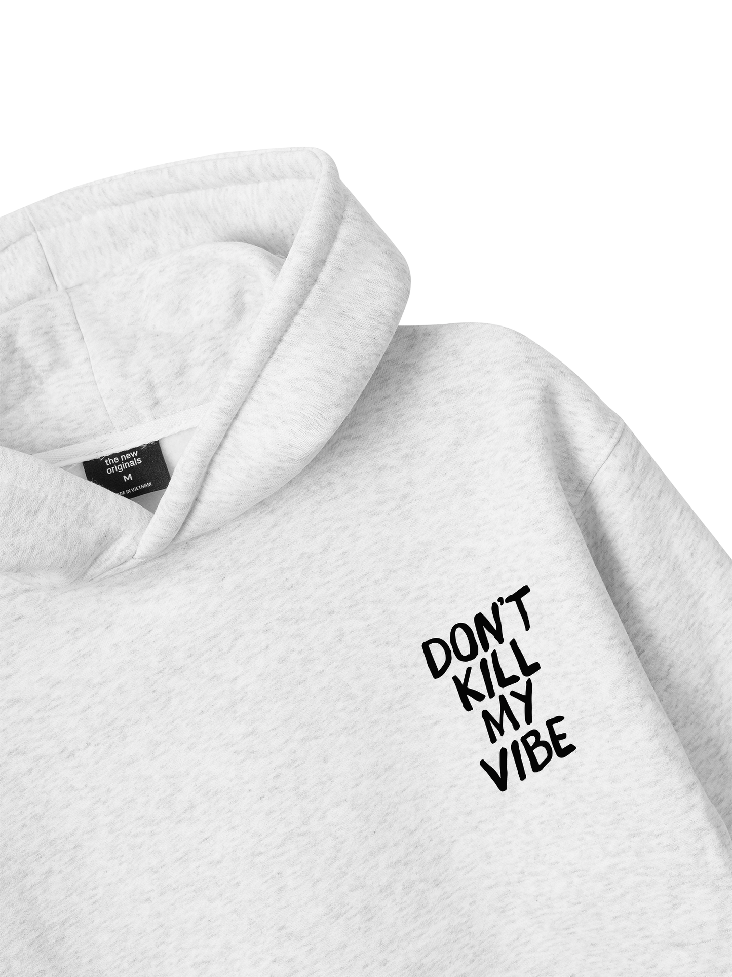 Don_t Kill My Vibe Hoodie