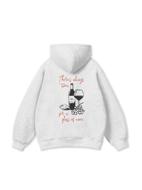 There_s always time for a glass of wine Hoodie