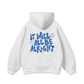 It Will All Be Alright Hoodie
