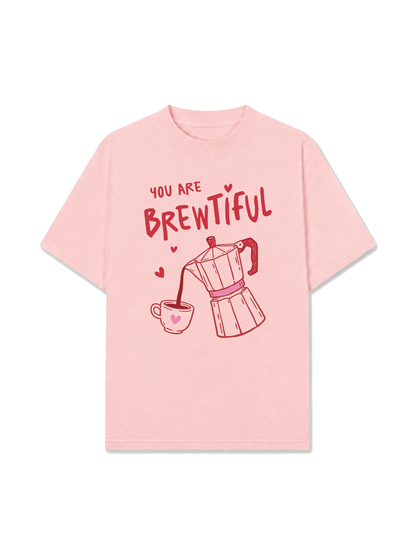 Áo Thun Relaxed Fit Coffee You Are So Brewtiful