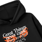 Great Things Hoodie