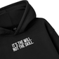 It_s The Will Hoodie