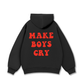 Make boys cry Hoodie