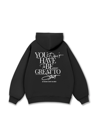 Be Bold Start Small Dream Big Hoodie