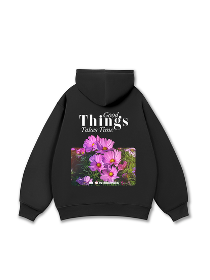 Good Things Take Time Hoodie