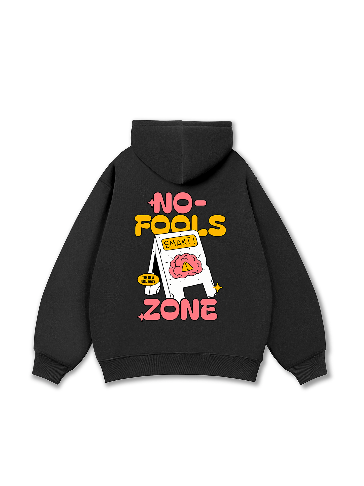 Be Bold No Fools Zone Hoodie