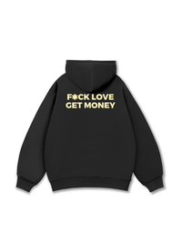 Fuck Love Get Money Hoodie